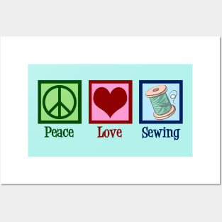 Peace Love Sewing Posters and Art